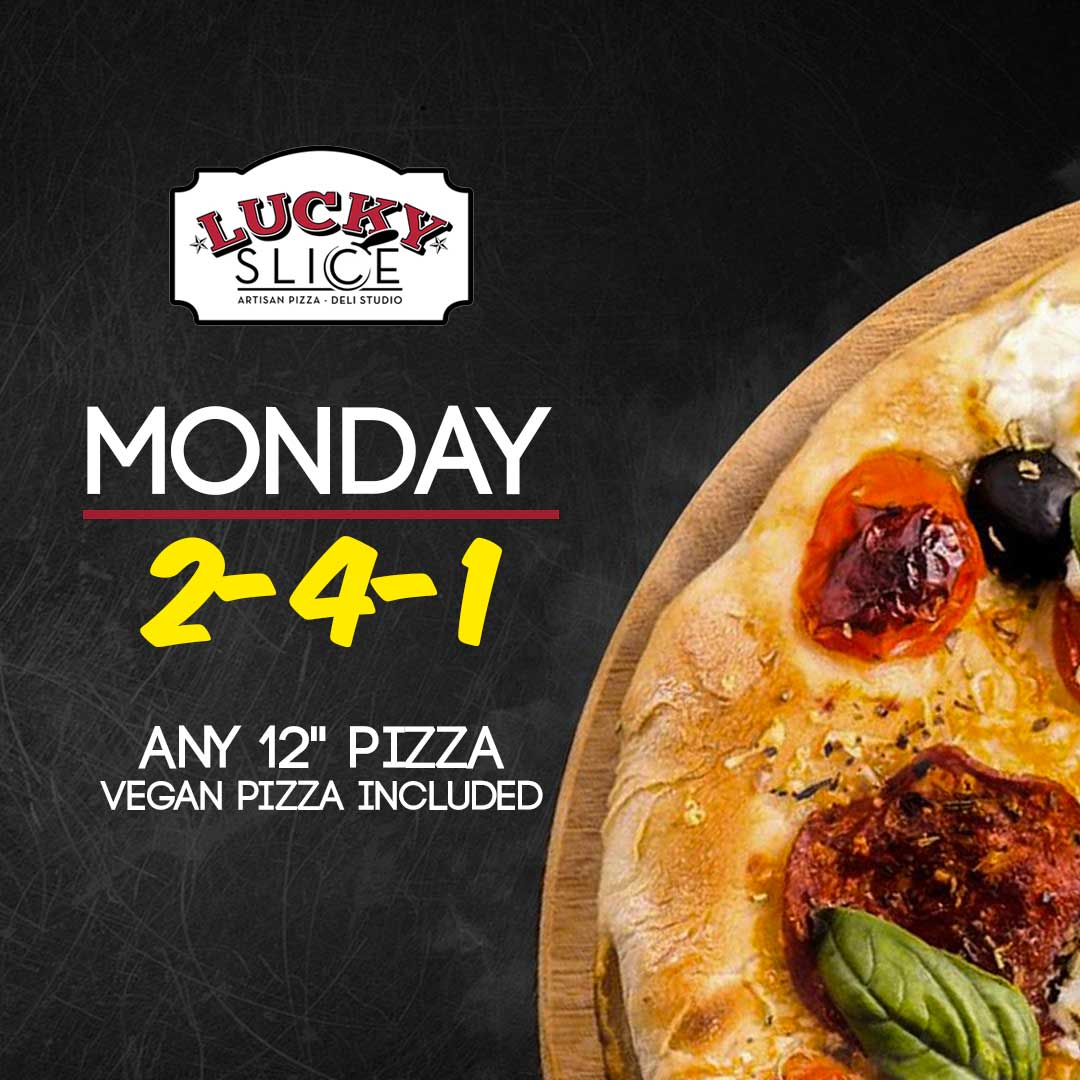 Lucky Slice Monday Special