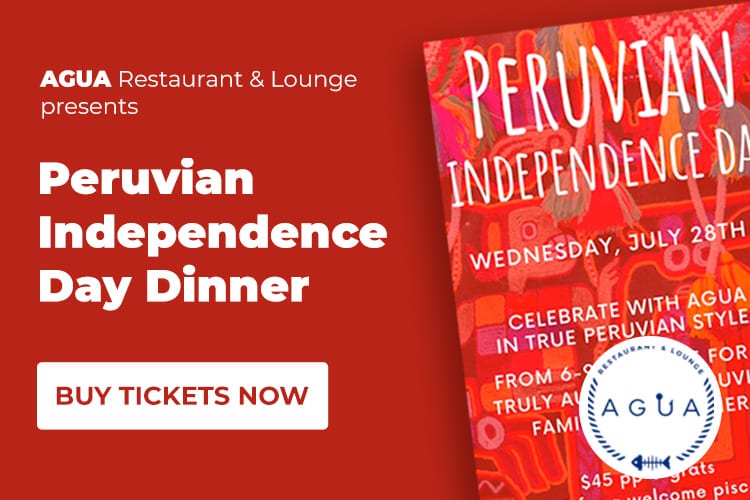 Peruvian Independence Day Dinner at AGUA restaurant and Lounge